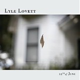 Lyle Lovett - 12th of June