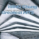 Wang Chung - Everybody Have Fun Tonight: Wang Chung's Greatest Hits