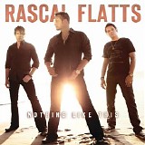 Rascal Flatts - Nothing Like This