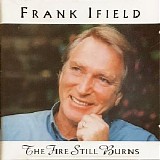 Frank Ifield - The Fire Still Burns