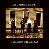 Chumbawamba - A Singsong And A Scrap