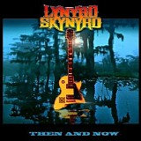 Lynyrd Skynyrd - Then And Now