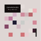 CHVRCHES - Every Open Eye