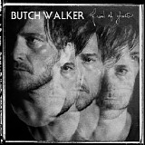 Butch Walker - Afraid of Ghosts