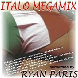 Ryan Paris - Italo Megamix (MCD)
