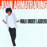 Joan Armatrading - Walk Under Ladders