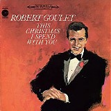 Robert Goulet - This Christmas I Spend With You