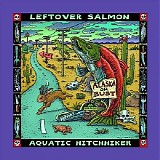 Leftover Salmon - Aquatic Hitchhiker