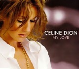 Celine Dion - My Love (UK CDS)