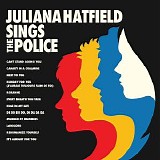 Juliana Hatfield - Juliana Hatfield Sings The Police