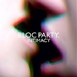 Bloc Party - Intimacy (US Enhanced Edition)