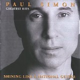 Paul Simon - Greatest Hits: Shining Like A National Guitar