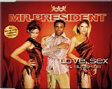 Mr. President - Love, Sex & Sunshine (Enh.)