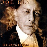 Joe Ely - Letter To Laredo