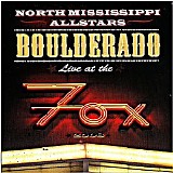 North Mississippi Allstars - Boulderado Live At The Fox CD1