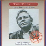 Tom T. Hall - Loves Lost And Found