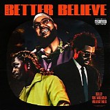 Belly; The Weeknd; Young Thug - Better Believe [feat. Belly, Young Thug]