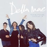 Della Mae - The Butcher Shoppe (EP)