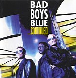 Bad Boys Blue - ...Continued