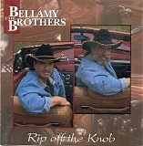 Bellamy Brothers - Rip Off The Knob