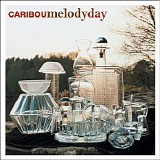 Caribou - Melody Day (Single)