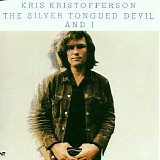 Kris Kristofferson - The Silver Tongued Devil And I