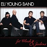 Eli Young Band - Jet Black & Jealous