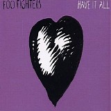 Foo Fighters - Have It All