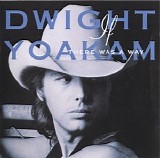 Dwight Yoakam - If There Was A Way