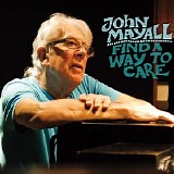 John Mayall - Find A Way To Care