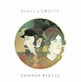 Seals & Crofts - Summer Breeze