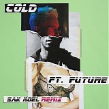 Maroon 5 - Cold [ft. Future] (Sak Noel Remix)