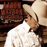 Aaron Watson - San Angelo