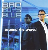 Bad Boys Blue - Around The World