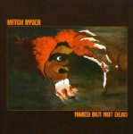 Mitch Ryder - Naked but Not Dead