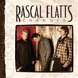 Rascal Flatts - Changed (Deluxe Edition)