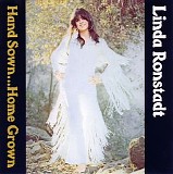 Linda Ronstadt - Hand Sown...Home Grown