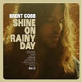 Brent Cobb - Shine On Rainy Day