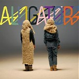 Teagan & Sara - Alligator [Remixes]