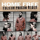 Home Free - Folsom Prison Blues