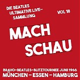 The Beatles - The Complete Live Beatles Collection - Volume 18 - Mach Schau - June 1966