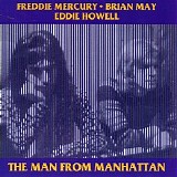 Freddie Mercury, Brian May & Eddie Howell - The Man From Manhattan (Single)