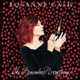 Rosanne Cash - She Remembers Everything
