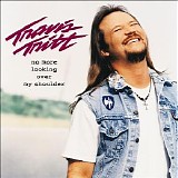 Travis Tritt - No More Looking Over My Shoulder