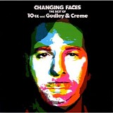 10cc - Changing Faces - The Best Of 10cc And Godley & Creme