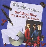 Bad Boys Blue - With Love From... The Best Of The Ballads