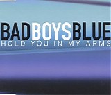 Bad Boys Blue - Hold You In My Arms '95