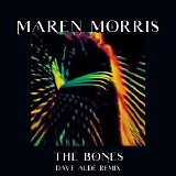 Maren Morris - The Bones (Dave Aude Remix) (Single)