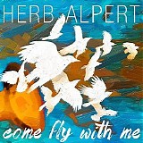 Herb Alpert - Come Fly With Me
