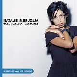 Natalie Imbruglia - Torn/Wishing I Was There (CDS)
